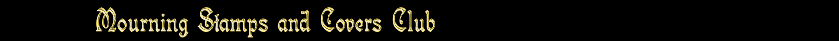 Mourning Stamps and Covers Club